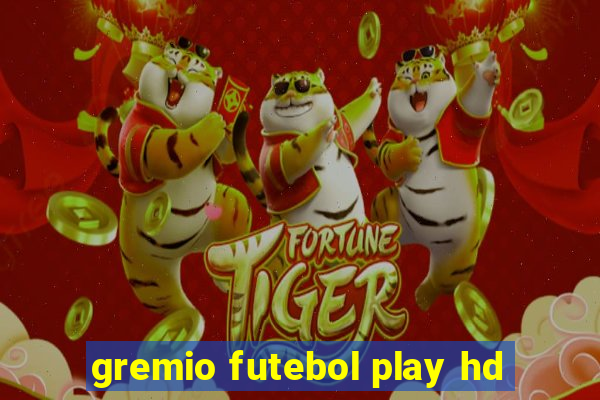 gremio futebol play hd